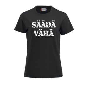 Naisten Premium  T-paita SÄÄDÄ VÄHÄ (Halavattulainen)